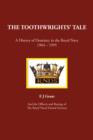 Image for The toothwrights&#39; tale: a history of dentistry in the Royal Navy, 1964-1995