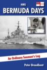Image for HMS Bermuda days: an ordinary seaman&#39;s log