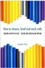 Image for How to Choose, Brief and Work with Graphic Designers