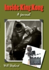 Image for Inside King Kong  : a journal