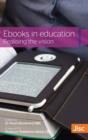Image for Ebooks in education  : realising the vision