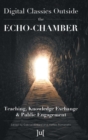 Image for Digital classics outside the echo-chamber  : teaching, knowledge exchange and public engagement