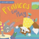 Image for Frances Can Play