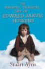 Image for The Magical Tragical Life of Edward Jarvis Huggins