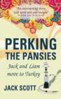 Image for Perking the pansies: Jack and Liam move to Turkey