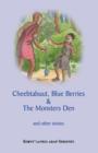 Image for Cheebtabuut, Blue Berries &amp; The Monsters Den