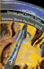 Image for Noon : Stories and Poems from Solstice Shorts Festival 2018