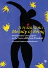 Image for Hazardous Melody Of Being : Seoirse Bodley&#39;s Song Cycles On The Poems Of Michael O&#39;Siadhail