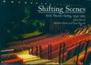 Image for Shifting scenes: Irish theatre-going, 1955-1985