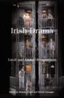 Image for Irish Drama: Local and Global Perspectives