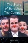 Image for The story of Barabbas, the company