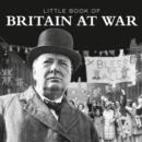 Image for Little book of Britain at war