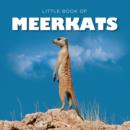 Image for Little book of meerkats