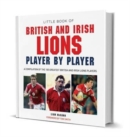 Image for Little Book of British &amp; Irish Lions Player by Player