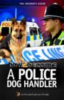 Image for How2become a police dog handler: the insider&#39;s guide