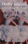 Image for The Dolly sisters  : icons of the jazz age