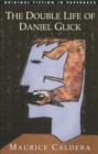 Image for The double life of Daniel Glick