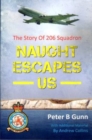 Image for Naught Escapes Us : The Story of 206 Squadron