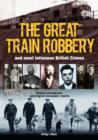 Image for The Great Train Robbery and most infamous British crimes