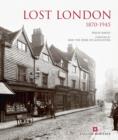 Image for Lost London 1870-1945