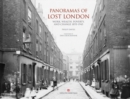 Image for Panoramas of lost London  : work, wealth, poverty and change 1870-1946