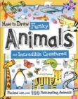 Image for How to Draw Funky Animals and Incredible Creatures