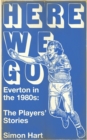 Image for Here we go  : Everton in the 1980s