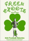 Image for Green shoots  : Irish football histories