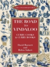 Image for Road to Vindaloo: Curry Cooks &amp; Curry Books