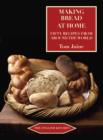 Image for Making bread at home  : fifty recipes from around the world