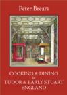 Image for Cooking &amp; dining in Tudor &amp; early Stuart England