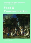 Image for Food and communication  : proceedings of the Oxford symposium on food 2015