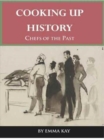 Image for Cooking up history  : chefs of the past