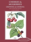 Image for Cherries and mulberries  : growing and cooking