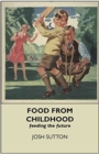 Image for Food from childhood  : feeding the future