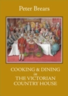 Image for Cooking &amp; Dining in the Victorian Country House