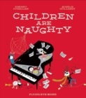 Image for Children are Naughty