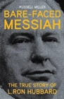 Image for Bare-faced Messiah - the True Story of L. Ron Hubbard