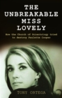 Image for Unbreakable Miss Lovely: How the Church of Scientology tried to destroy Paulette Cooper