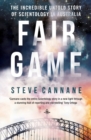 Image for Fair Game : The Incredible Untold Story of Scientology in Australia