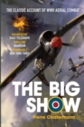 Image for The Big Show : The Classic Account of WWII Aerial Combat