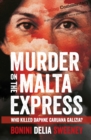 Image for Murder on The Malta Express : Who killed Daphne Caruana Galizia?