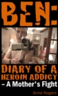 Image for Ben Diary of A Heroin Addict