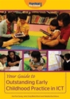 Image for Your Guide to Outstanding Early Childhood Practice in ICT