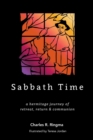 Image for Sabbath time  : a hermitage journey of retreat, return &amp; communion