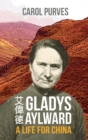 Image for Gladys Aylward : A Life for China