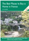 Image for The best places to buy a home in France: a survival handbook.