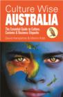 Image for Culture wise Australia: the essential guide to culture, customs &amp; business etiquette