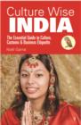 Image for Culture wise India: the essential guide to culture, customs &amp; business etiquette