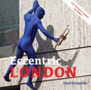 Image for Quirky London : A Guide to over 300 of the City&#39;s Strangest Sights